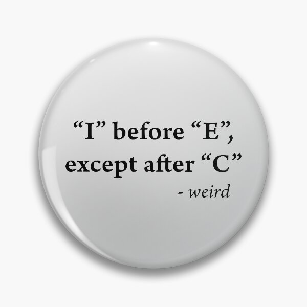 Item preview, I Before E Except After C designed and sold by ShineCreative.