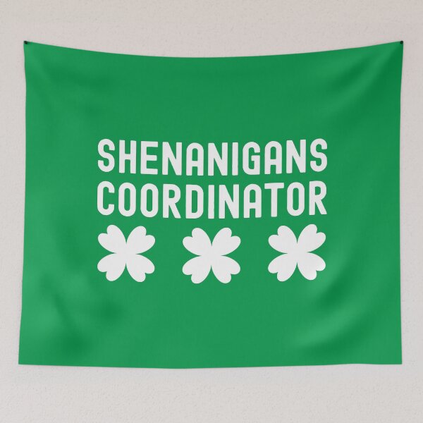 Item preview, Shenanigans Squad Coordinator Time For Some Shenanigans designed and sold by henrymencia.