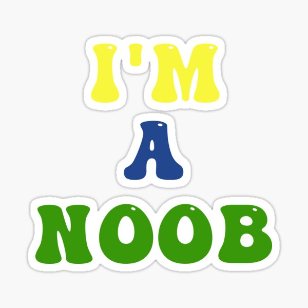 Noobs.' Sticker