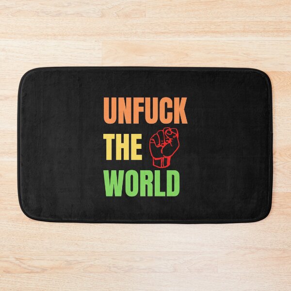 Item preview, Unfuck The World designed and sold by WholesumArt.