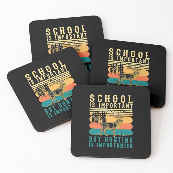 Item preview, School Is Important But Hunting Is Importanter Deer Hunting designed and sold by Cybertruck2024r.