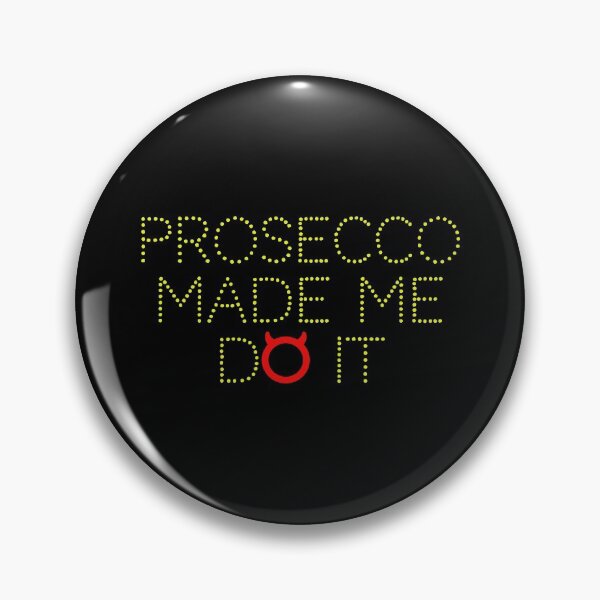 Item preview, Prosecco Made Me Do It designed and sold by VacationTees.