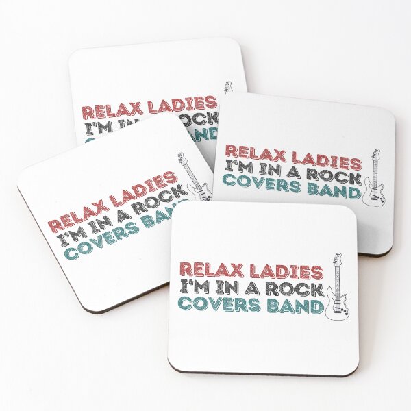 Item preview, Relax ladies, I'm in a rock covers band designed and sold by thelastavo.