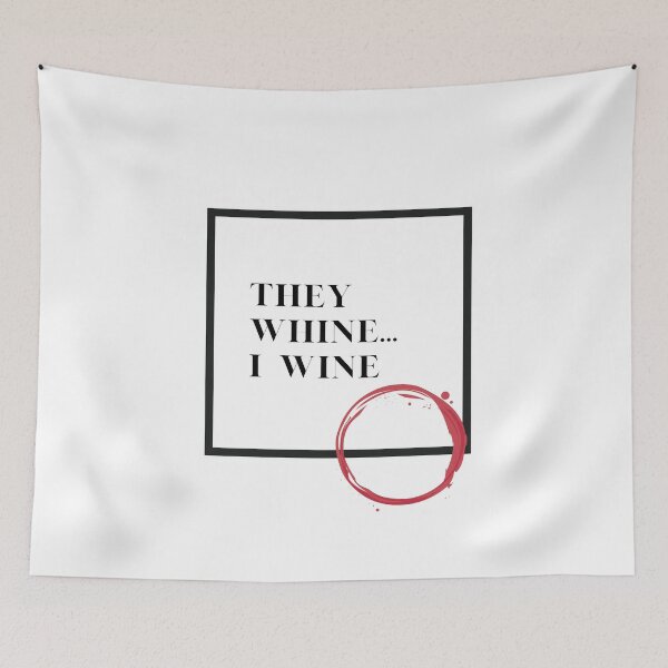 Item preview, They Whine, I Wine designed and sold by Jammiecow.
