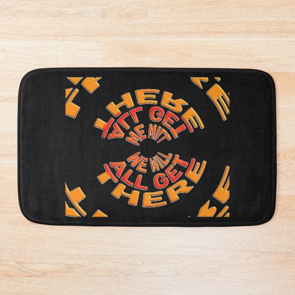 Item preview, WE WILL ALL GET THERE designed and sold by Ralek.