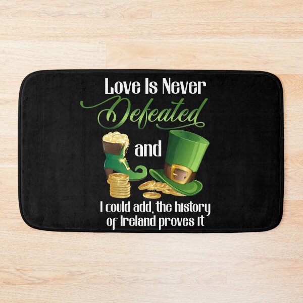 Item preview, Love is never defeated, and I could add, the history of Ireland proves it. designed and sold by dieuhuyen555.