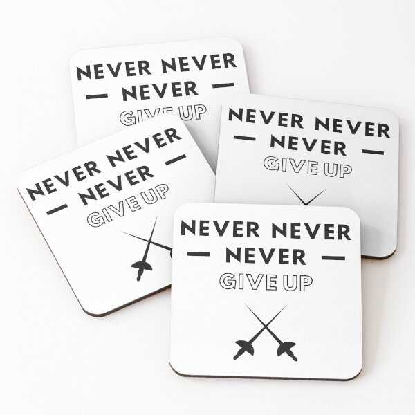 Item preview, Fencing: Never never never give up designed and sold by TheGreenGoat.