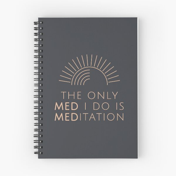 Item preview, The Only Med I Do Is Meditation designed and sold by cheriecho.