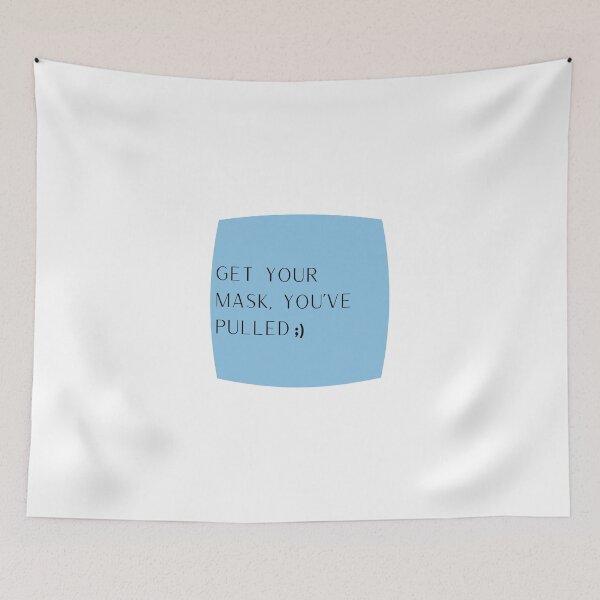 Item preview, Get your mask, You've pulled minimalist merch designed and sold by Jammiecow.
