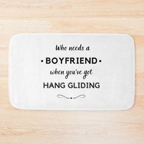 Item preview, Who needs a boyfriend when you've got hang gliding designed and sold by TheGreenGoat.