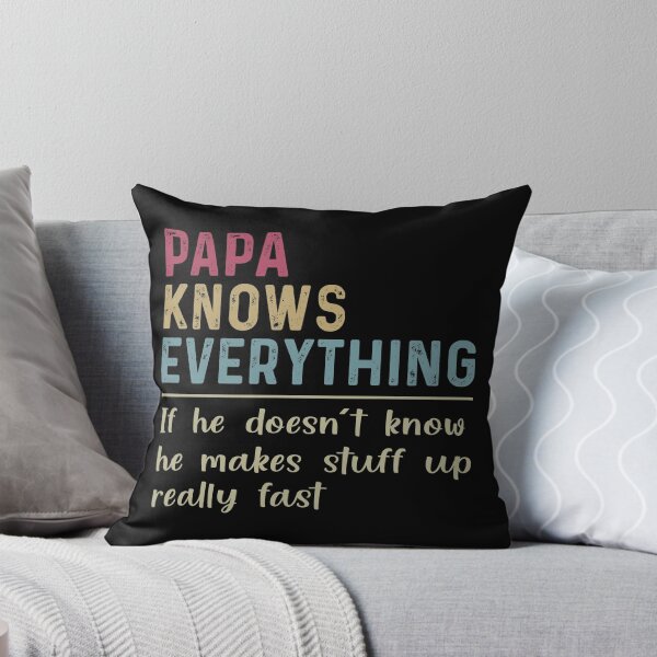 Item preview, Papa knows everything If he Doesn't Know He Makes Stuff Up Really Fast Funny Grandfather designed and sold by honeyandcotton.