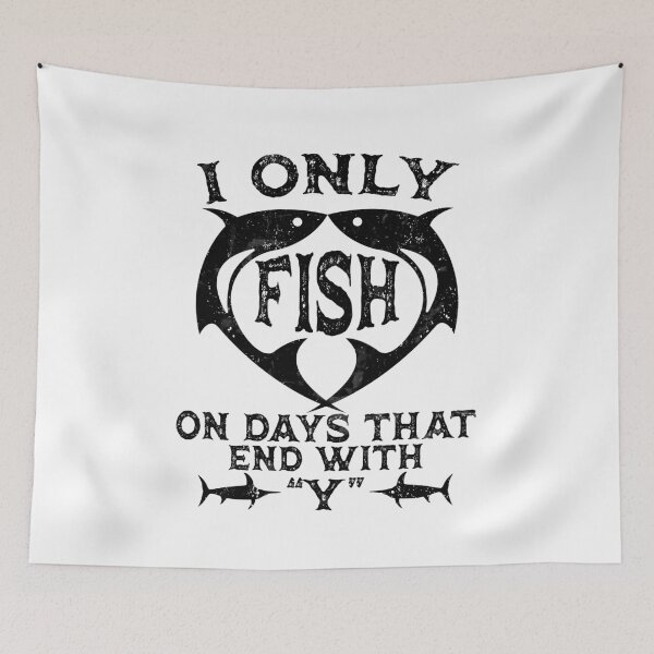 Item preview, Fishing Lover Gift, I Only Fish on Days that end With Y, Fishing Dad designed and sold by TheFirstOne.