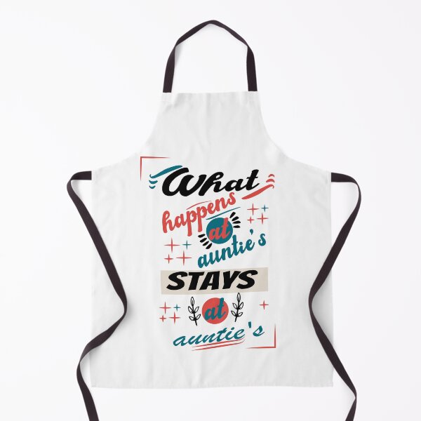 Item preview, What happens at auntie's stays at auntie's designed and sold by Mehdiibnezzyn.