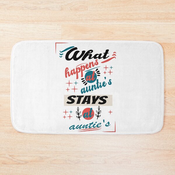Item preview, What happens at auntie's stays at auntie's designed and sold by Mehdiibnezzyn.