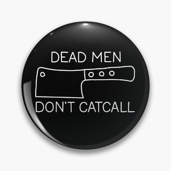 Item preview, Dead Men Dont Catcall designed and sold by ValentinaHramov.