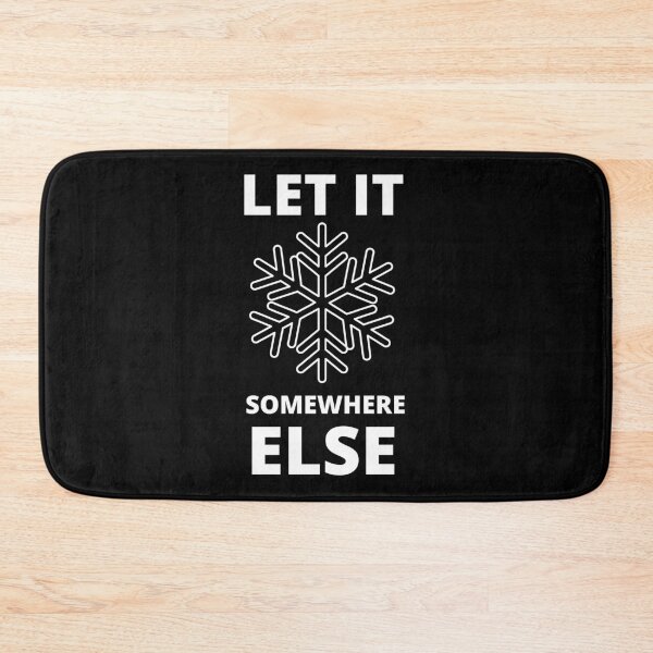 Item preview, let it snow somewhere else designed and sold by Zaibo.