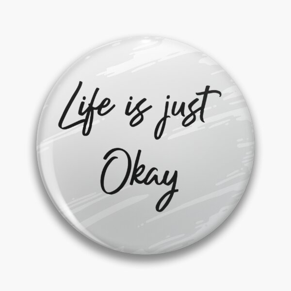 Item preview, Life is Okay designed and sold by designbyjodyb.