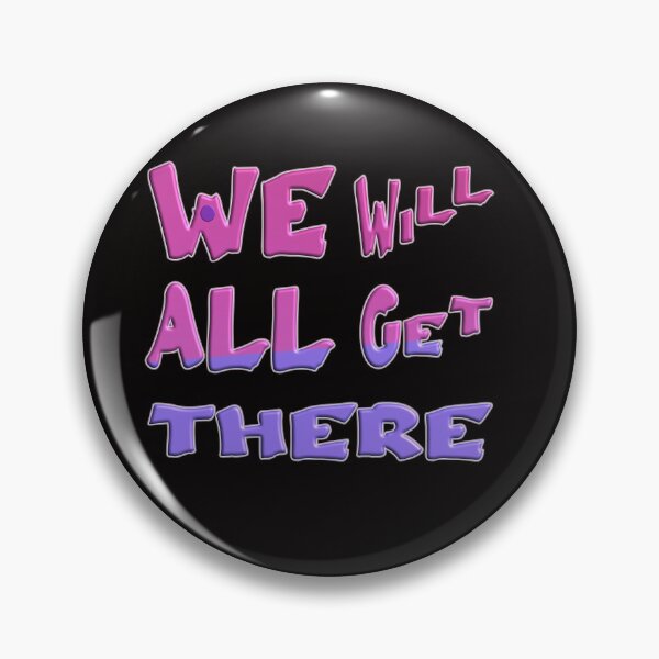 Item preview,  WE WILL ALL GET THERE designed and sold by Ralek.