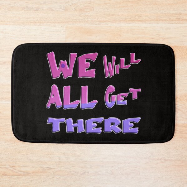 Item preview,  WE WILL ALL GET THERE designed and sold by Ralek.