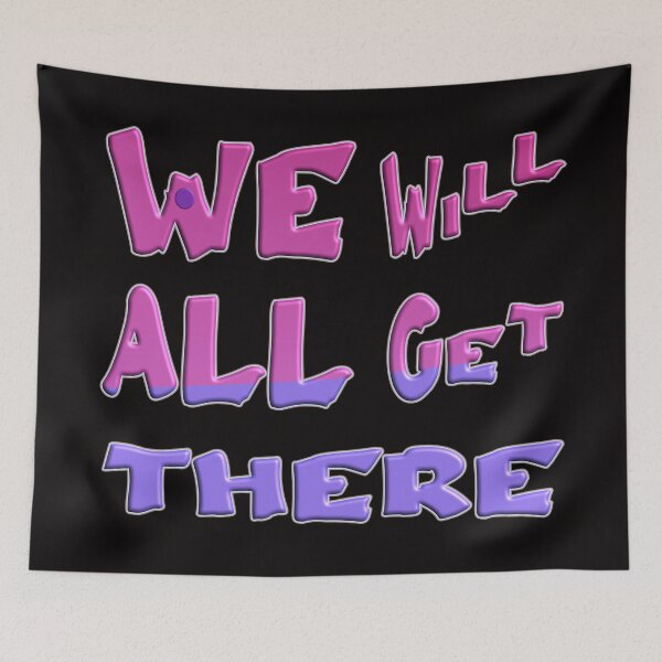Item preview,  WE WILL ALL GET THERE designed and sold by Ralek.