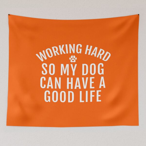 Item preview, Working hard so my dog can have a good life dog mom dog dad designed and sold by Piztees.