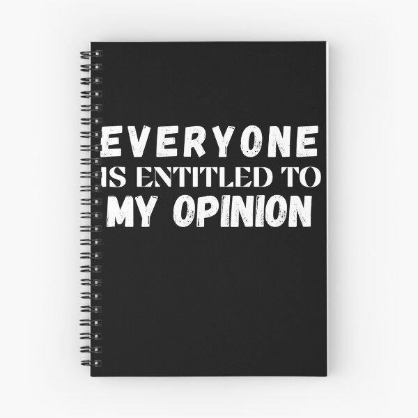 Item preview, Copy of Everyone Is Entitled To My Opinion designed and sold by CreativeTshirt1.