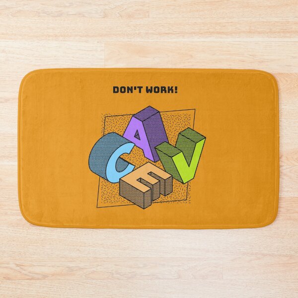Item preview, Don't Work CAVE  designed and sold by Mazstore.
