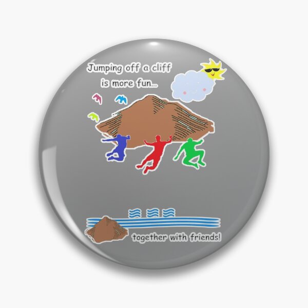 Item preview, Jumping Off a Cliff is More Fun… Together with Friends! designed and sold by beaugence.