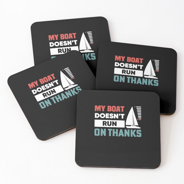 Item preview, My Boat Doesn't Run On Thanks - Sailing designed and sold by NSTeeDesign.