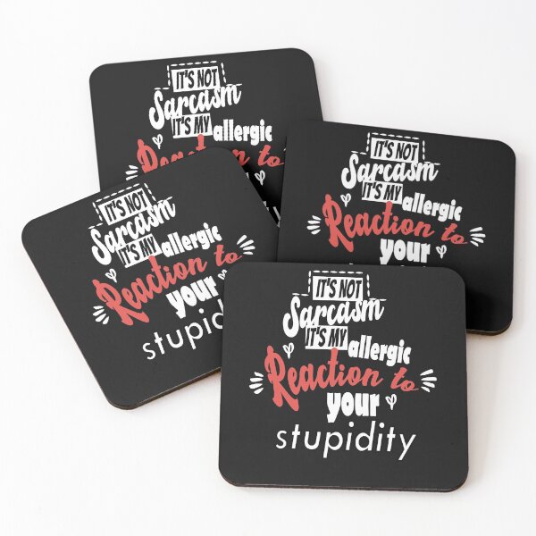 Item preview, It's not sarcasm it's my allergic reaction to your stupidity designed and sold by Mehdiibnezzyn.