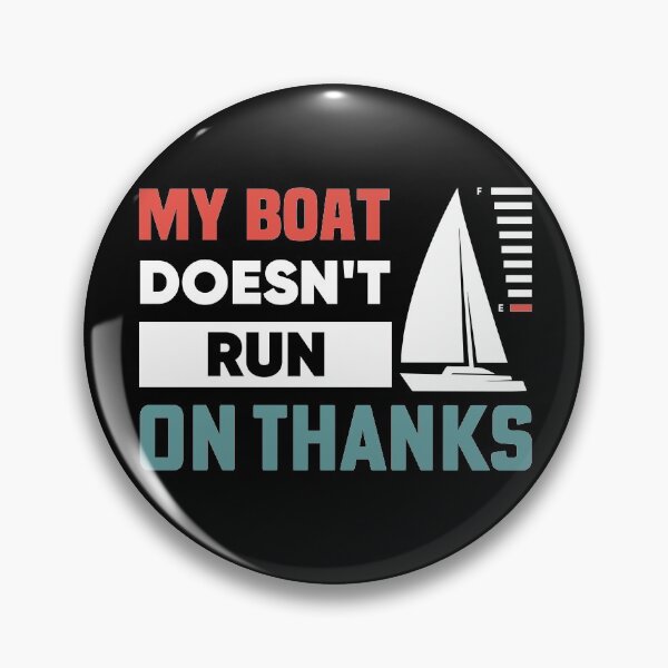 Item preview, My Boat Doesn't Run On Thanks - Sailing designed and sold by NSTeeDesign.