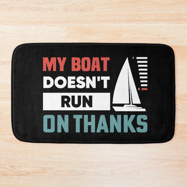 Item preview, My Boat Doesn't Run On Thanks - Sailing designed and sold by NSTeeDesign.