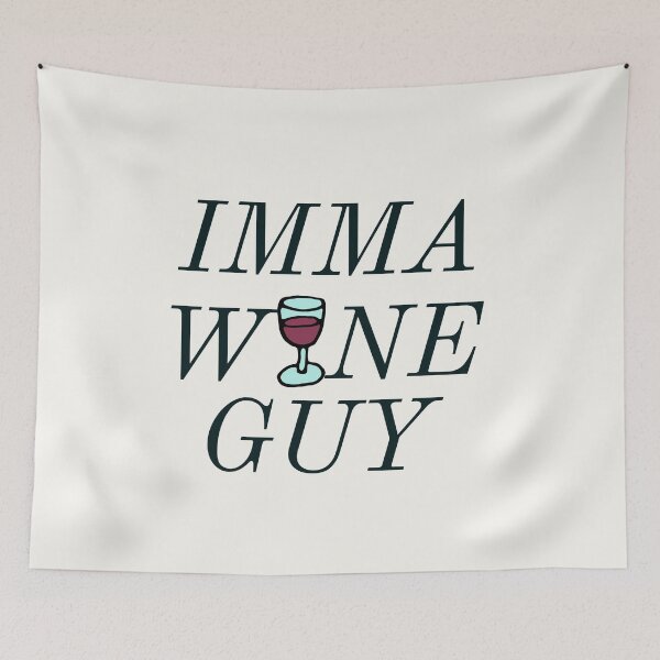 Item preview, IMMA WINE GUY, WINE LOVER, BIG WINE GUY FUNNY designed and sold by Happy  Soul Store.