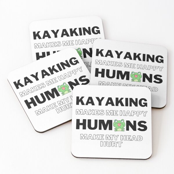 Item preview, Kayaking makes me happy. Humans make my head hurt. designed and sold by TheGreenGoat.