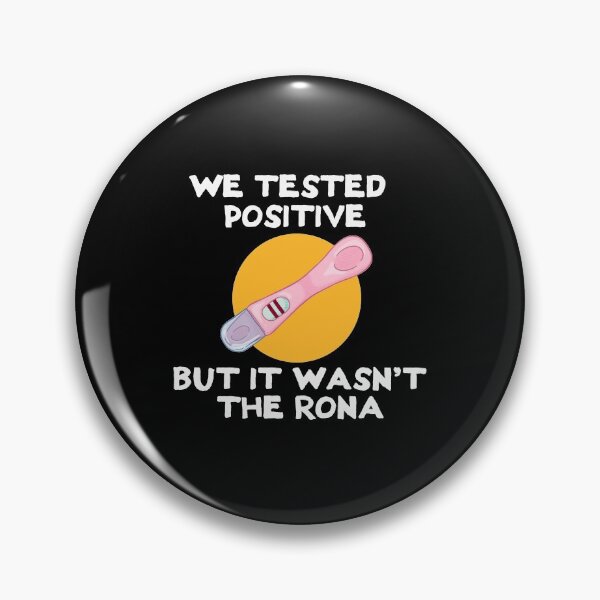 Item preview, We Tested Positive But It Wasn't The Rona Shirt designed and sold by Onlyc2025.