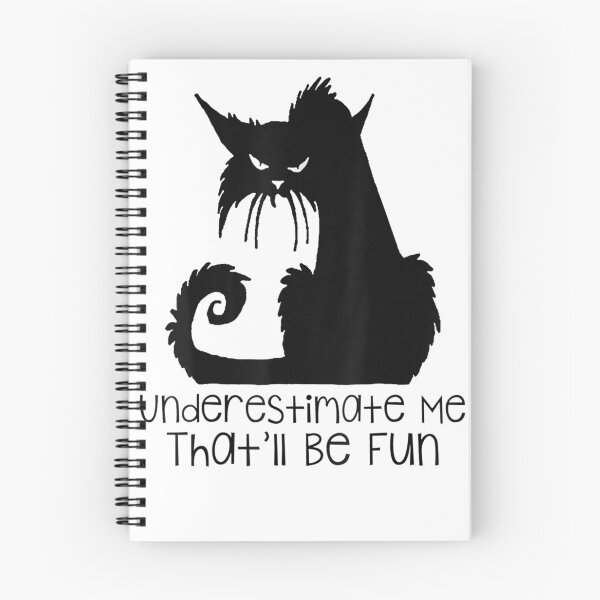 Item preview, Underestimate Me That'll Be Fun Cat designed and sold by YanShen779.