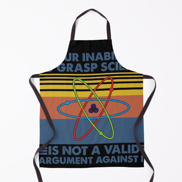 Item preview, YOUR INABILITY TO GRASP SCIENCE IS NOT VALID ARGUMENT AGAINST IT designed and sold by Onlyc2025.