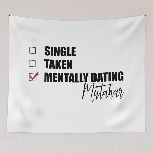 Item preview, Mentally Dating Mutahar designed and sold by Bend-The-Trendd.
