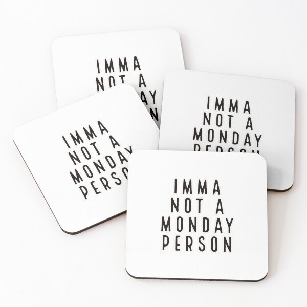 Item preview, IMMA NOT A MONDAY PERSON designed and sold by Happy  Soul Store.