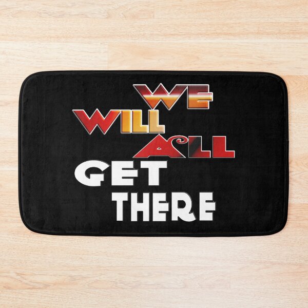 Item preview,  WE WILL ALL GET THERE designed and sold by Ralek.