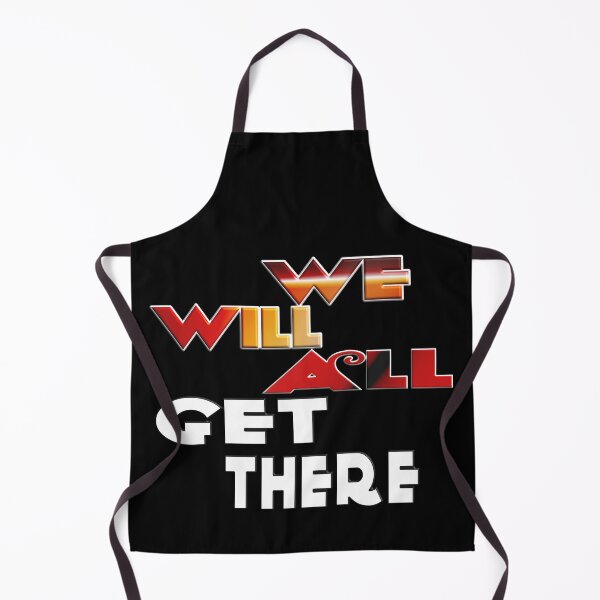 Item preview, WE WILL ALL GET THERE designed and sold by Ralek.