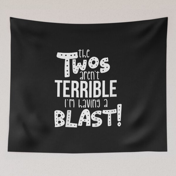 Item preview, The Twos Aren't Terrible I'm Having A Blast designed and sold by YananWu83.