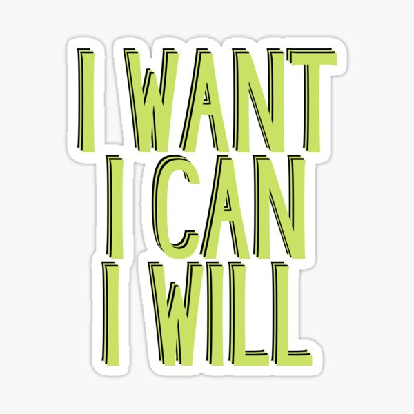 Item preview, I want I can I will designed and sold by LeftoRight.