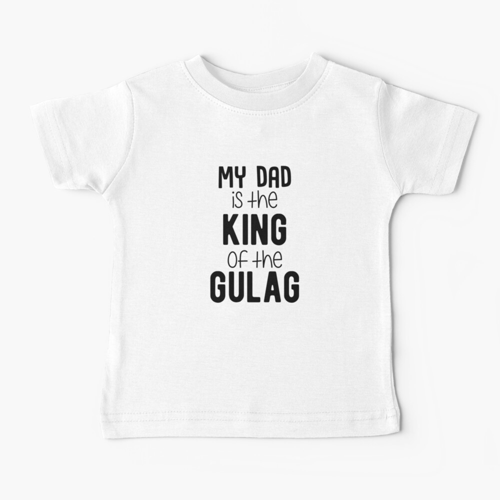 T-shirt bébé « Mon père est le roi du goulag»