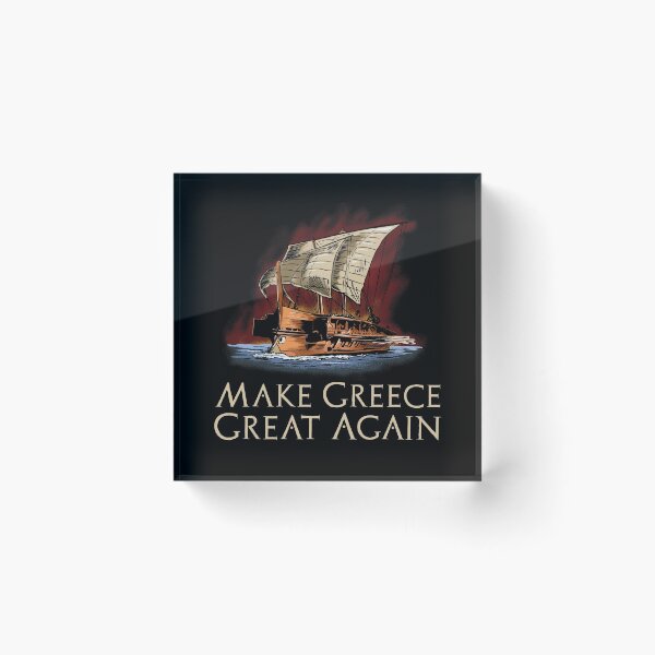 Item preview, Ancient Greek Trireme - Make Greece Great Again designed and sold by Styrman.