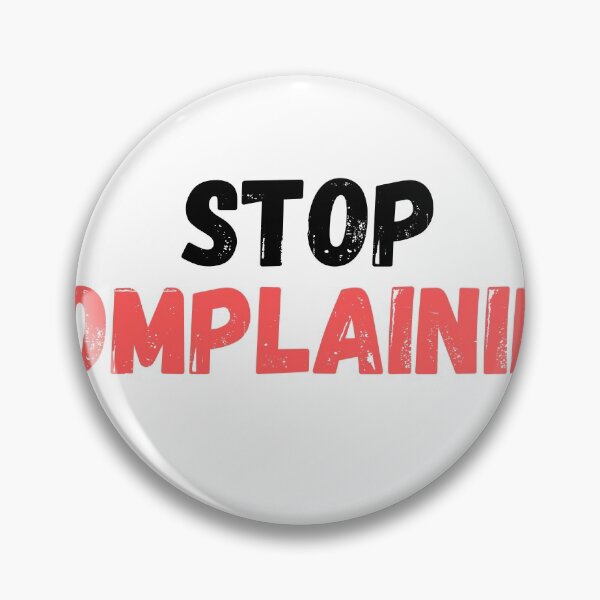 Item preview, Stop complaining designed and sold by LeftoRight.