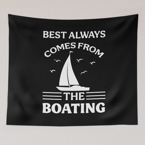 Item preview, Best always comes from the Boating - Sailing saying designed and sold by NSTeeDesign.