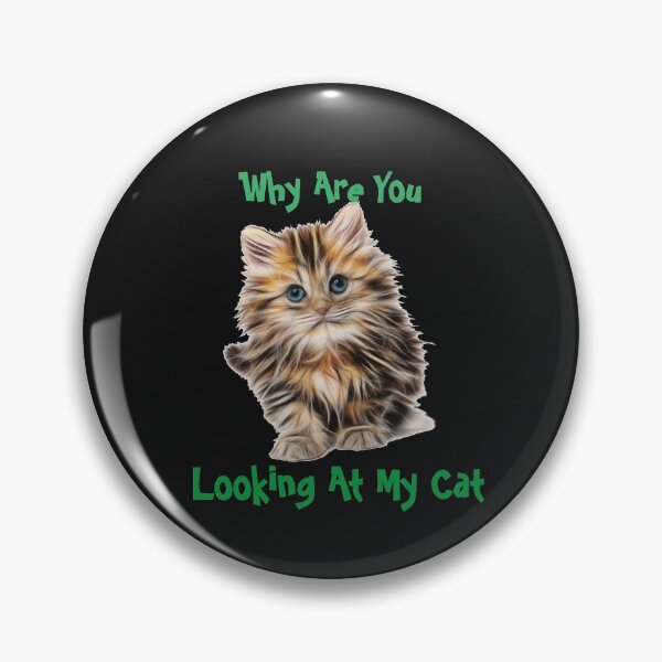 Item preview, Why Are You Looking At My Cat designed and sold by LOLOYILDIZ.