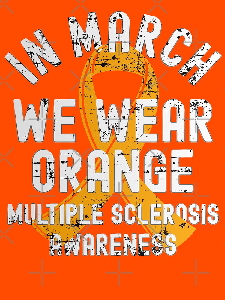 In March We Wear Orange Multiple Sclerosis MS Awareness by CWartDesign