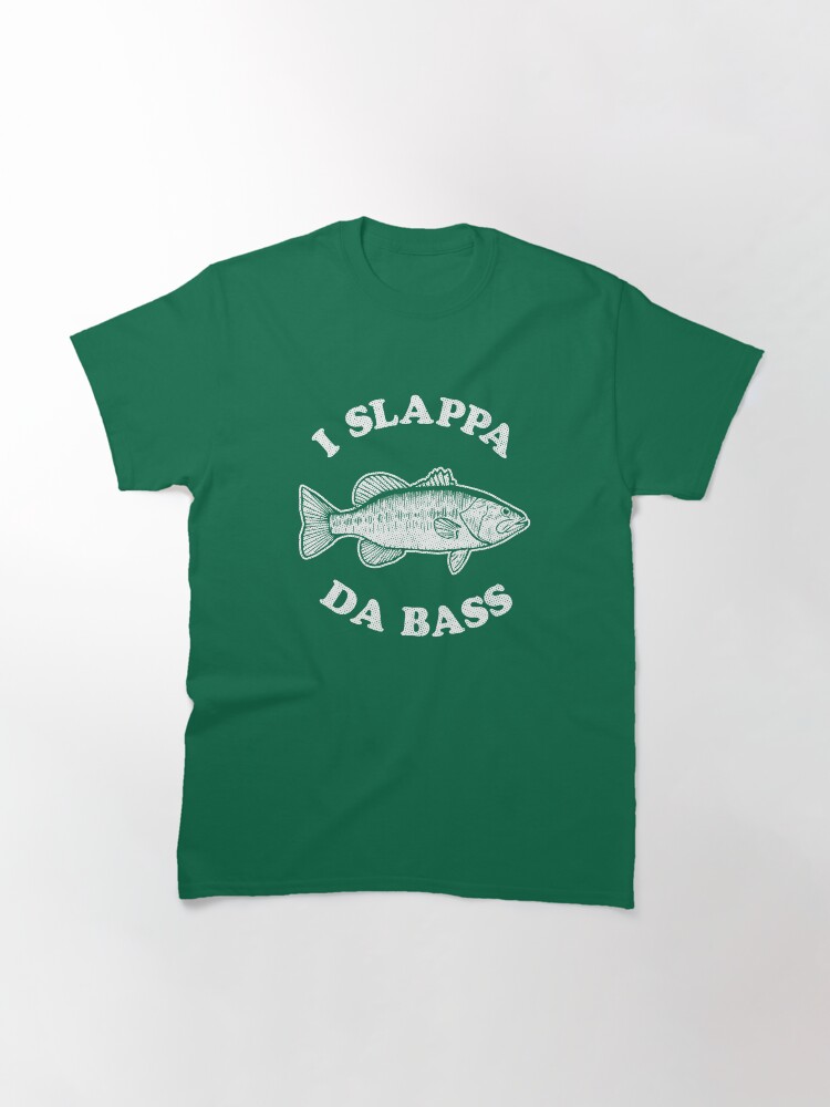 slappa da bass t shirt